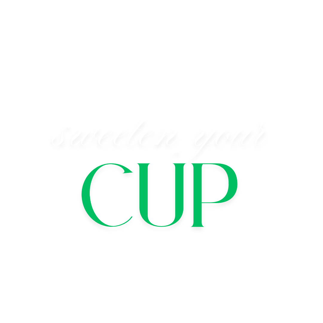 sweeten your cup