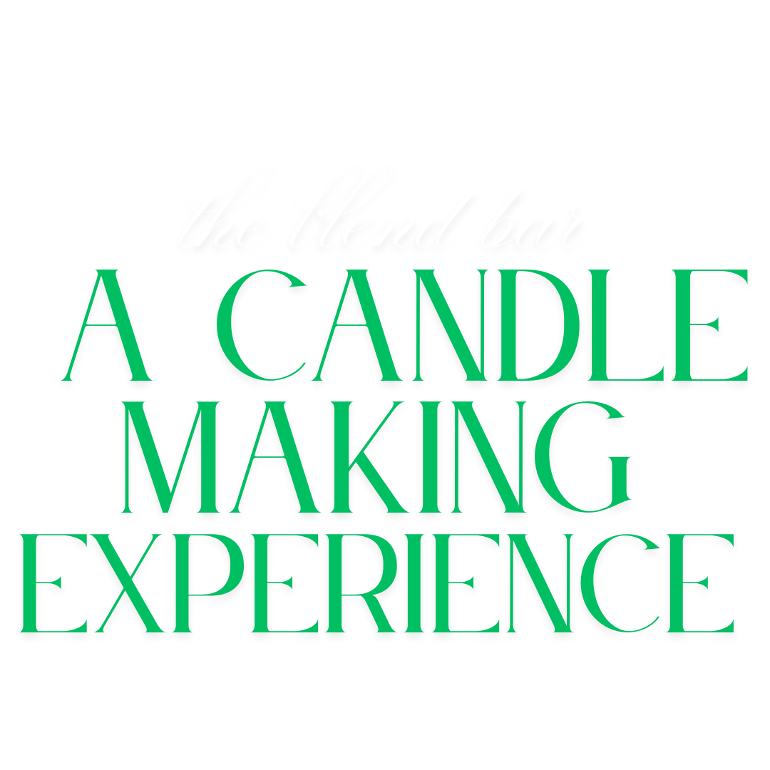 the blend bar: a candle making experience